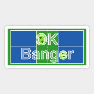 OK Banger Sticker